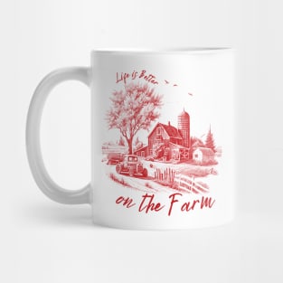 LIFE IS BETTER ON THE FARM Mug